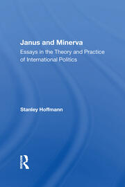 Janus And Minerva: Essays In The Theory And Practice Of International Politics book cover