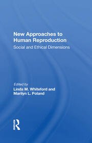 New Approaches To Human Reproduction: Social And Ethical Dimensions book cover