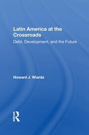 Latin America At The Crossroads: Debt, Development, And The Future book cover