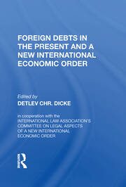 Foreign Debts In The Present And A New International Economic Order book cover