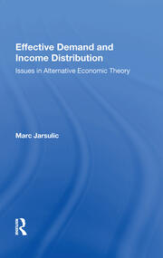 Effective Demand And Income Distribution: Issues In Alternative Economic Theory book cover