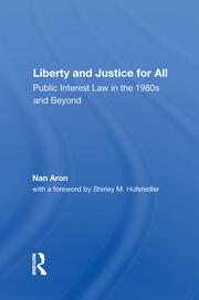 Liberty And Justice For All: Public Interest Law In The 1980s And Beyond book cover
