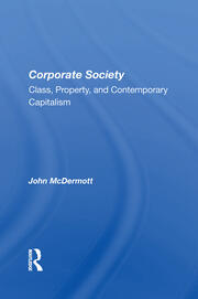 Corporate Society: Class, Property, And Contemporary Capitalism book cover