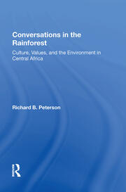 Conversations In The Rainforest: Culture, Values, And The Environment In Central Africa book cover