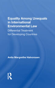 Equality Among Unequals In International Environmental Law: Differential Treatment For Developing Countries book cover