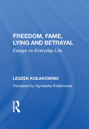 Freedom, Fame, Lying And Betrayal: Essays On Everyday Life book cover