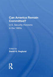 Can America Remain Committed?: U.s. Security Horizons In The 1990s book cover