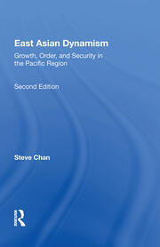 East Asian Dynamism: Growth, Order And Security In The Pacific Region, Second Edition book cover
