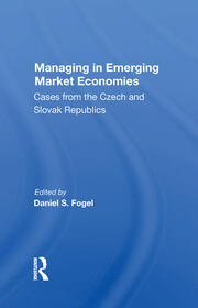Managing In Emerging Market Economies: Cases From The Czech And Slovak Republics book cover