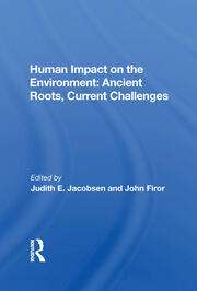 Human Impact On The Environment: Ancient Roots, Current Challenges book cover