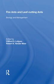 Fire Ants And Leaf-cutting Ants: Biology And Management book cover