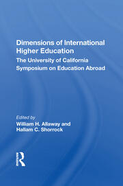 Dimensions Of International Higher Education: The University Of California Symposium On Education Abroad book cover