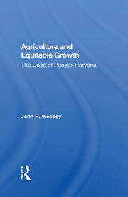 Agriculture And Equitable Growth: The Case Of Punjab-haryana book cover