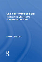 Challenge To Imperialism: The Frontline States In The Liberation Of Zimbabwe book cover