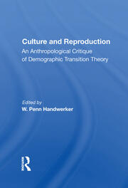 Culture And Reproduction: An Anthropological Critique Of Demographic Transition Theory book cover