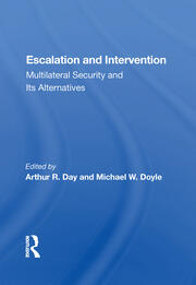 Escalation And Intervention: Multilateral Security And Its Alternatives book cover