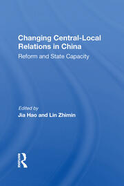 Changing Central-local Relations In China: Reform And State Capacity book cover