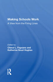 Making Schools Work: A View From The Firing Lines book cover