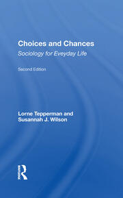 Choices And Chances: Sociology For Everyday Life, Second Edition book cover