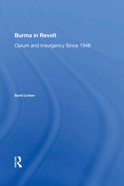Burma In Revolt: Opium And Insurgency Since 1948 book cover
