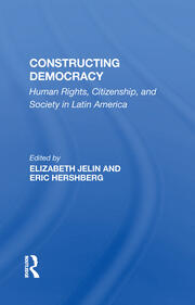 Constructing Democracy: Human Rights, Citizenship, And Society In Latin America book cover