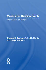 Making The Russian Bomb: From Stalin To Yeltsin book cover