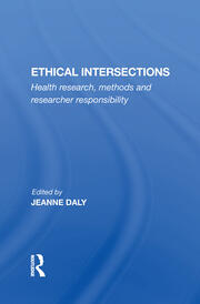 Ethical Intersections: Health Research, Methods And Researcher Responsibility book cover