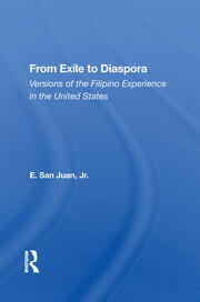 From Exile To Diaspora: Versions Of The Filipino Experience In The United States book cover