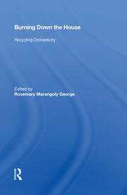 Burning Down The House: Recycling Domesticity book cover