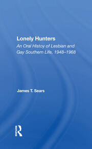 Lonely Hunters: An Oral History Of Lesbian And Gay Southern Life, 1948-1968 book cover