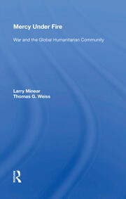 Mercy Under Fire: War And The Global Humanitarian Community book cover