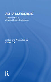 Am I A Murderer?: Testament Of A Jewish Ghetto Policeman book cover