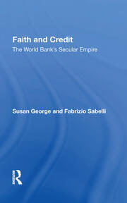 Faith And Credit: The World Bank's Secular Empire book cover
