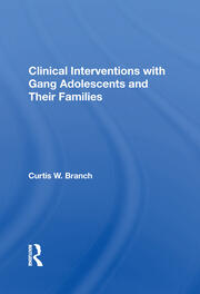 Clinical Interventions With Gang Adolescents And Their Families book cover
