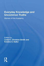 Everyday Knowledge And Uncommon Truths: Women Of The Academy book cover
