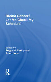 Breast Cancer? Let Me Check My Schedule!: Ten Remarkable Women Meet The Challenge Of Fitting Breast Cancer Into Their Very Busy Lives book cover