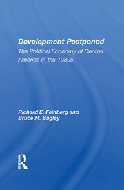 Development Postponed: The Political Economy Of Central America In The 1980s book cover