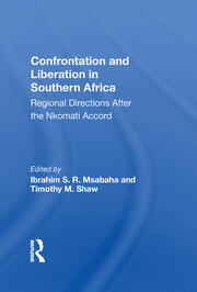 Confrontation And Liberation In Southern Africa: Regional Directions After The Nkomati Accord book cover