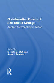 Collaborative Research And Social Change: Applied Anthropology In Action book cover