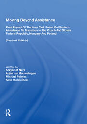 Moving Beyond Assistance: Final Report Of The Iews Task Force On Western Assistance To Transition In The Czech And Slovak Republic, Hungary, And Poland book cover