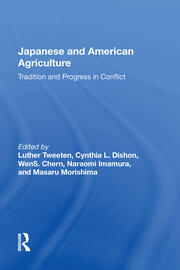 Japanese And American Agriculture: Tradition And Progress In Conflict book cover