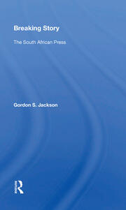 Breaking Story: The South African Press book cover