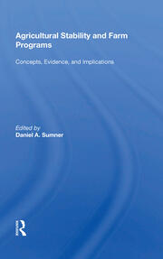 Agricultural Stability And Farm Programs: Concepts, Evidence, And Implications book cover