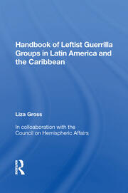 Handbook Of Leftist Guerrilla Groups In Latin America And The Caribbean book cover
