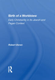 Birth Of A Worldview: Early Christianity In Its Jewish And Pagan Context book cover