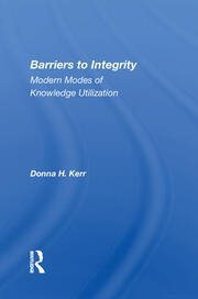 Barriers To Integrity: Modern Modes Of Knowledge Utilization book cover