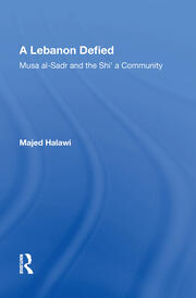 A Lebanon Defied: Musa Al-sadr And The Shi'a Community book cover