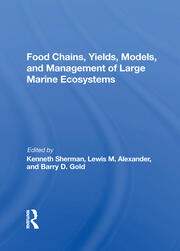 Food Chains, Yields, Models, And Management Of Large Marine Ecosoystems book cover