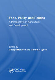Food, Policy, And Politics: A Perspective On Agriculture And Development book cover