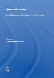 Births And Power: Social Change And The Politics Of Reproduction book cover